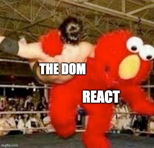 React, dominating the DOM. Who's the DOM now?